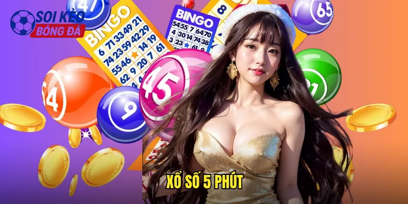Xổ Số 5 Phút Soi Kèo Bóng Đá Nhanh Gọn Trúng Liền Tay 5 xổ số 5 phút
