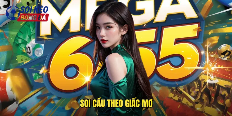 Soi Cầu Theo Giấc Mơ Soi Kèo Bóng Đá Giải Mã Điềm Báo Trúng Số 1 soi cầu theo giấc mơ