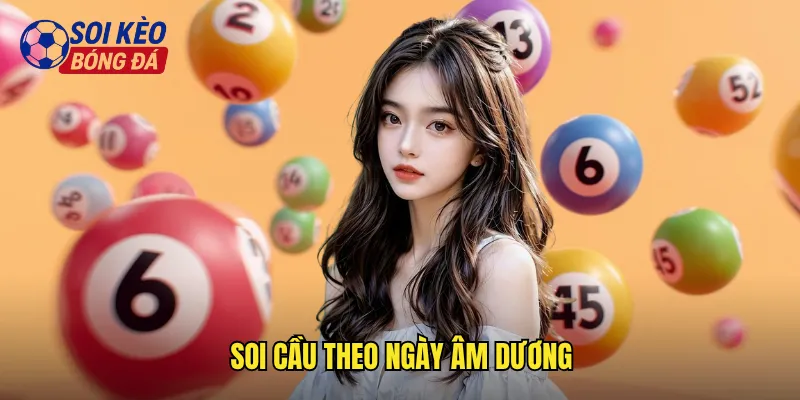 soi cầu theo ngày âm dương