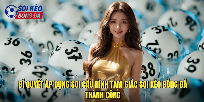 Soi Cầu Hình Tam Giác Soi Kèo Bóng Đá Công Thức Toán Học Thắng Lớn 3 Bí quyết áp dụng soi cầu hình tam giác soi kèo bóng đá thành công