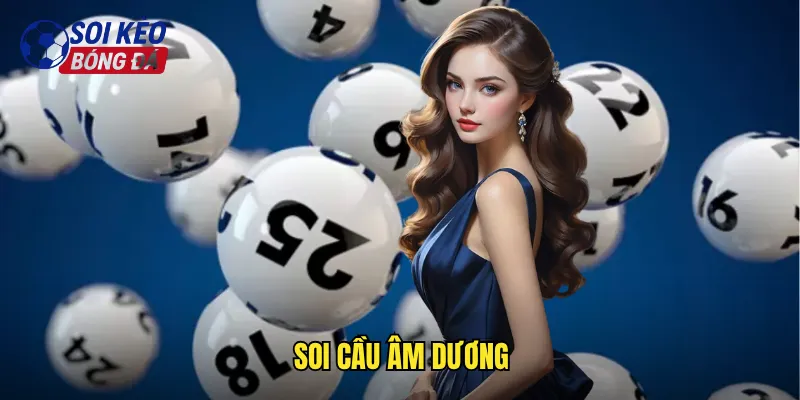 Soi Cầu Âm Dương Soi Kèo Bóng Đá Cân Bằng Vũ Trụ Trúng Số 2 soi cầu âm dương