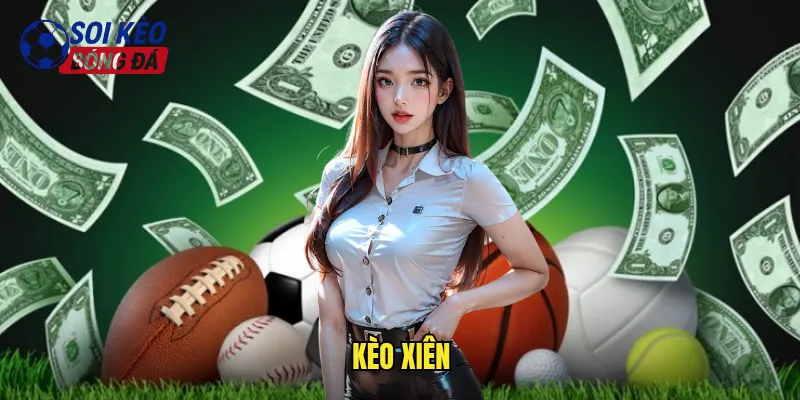 Chinh Phục Kèo Xiên Soi Kèo Bóng Đá Nhân Lợi Nhuận Gấp Bội 1 Kèo Xiên