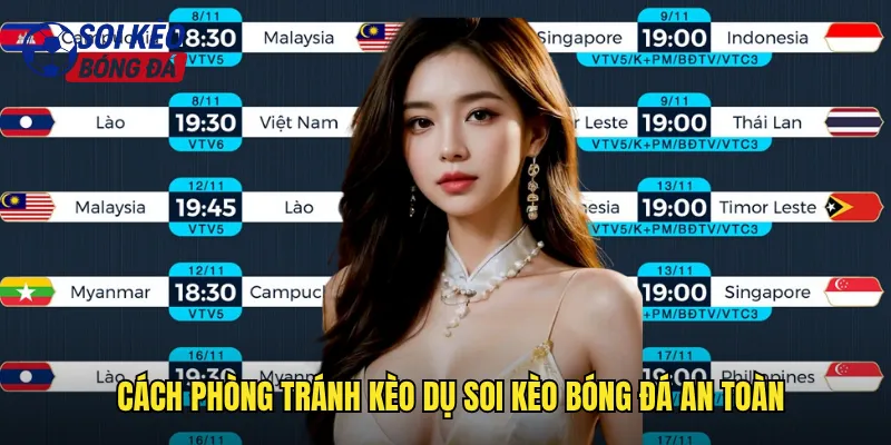 Cách phòng tránh kèo dụ soi kèo bóng đá an toàn